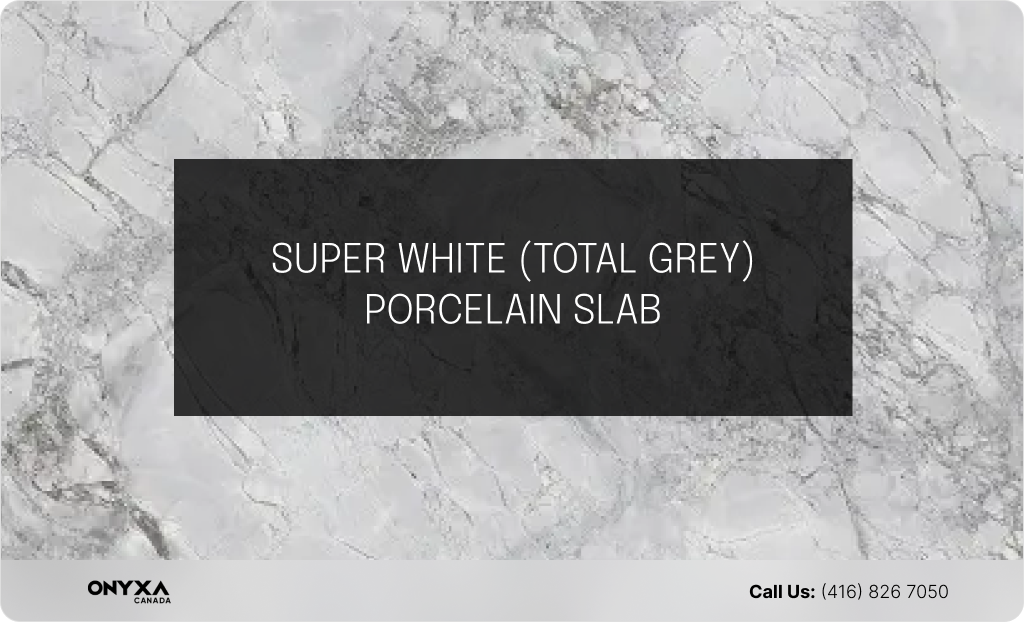 SUPER WHITE TOTAL GREY PORCELAIN SLAB