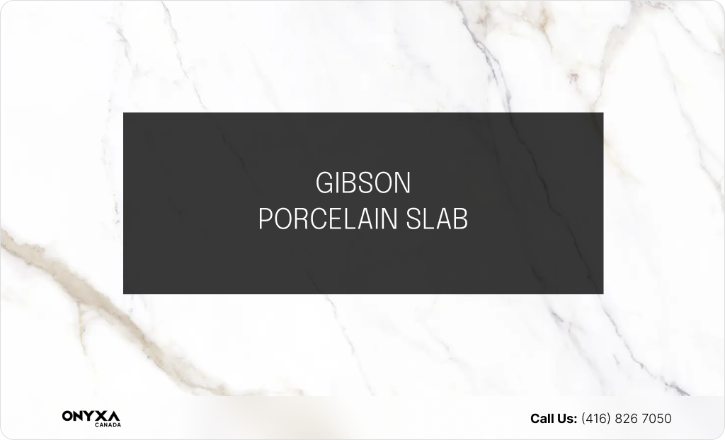 GIBSON PORCELAIN SLAB
