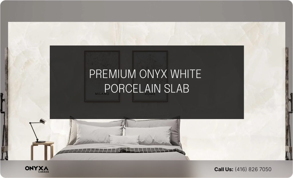 PREMIUM ONYX WHITE PORCELAIN SLAB