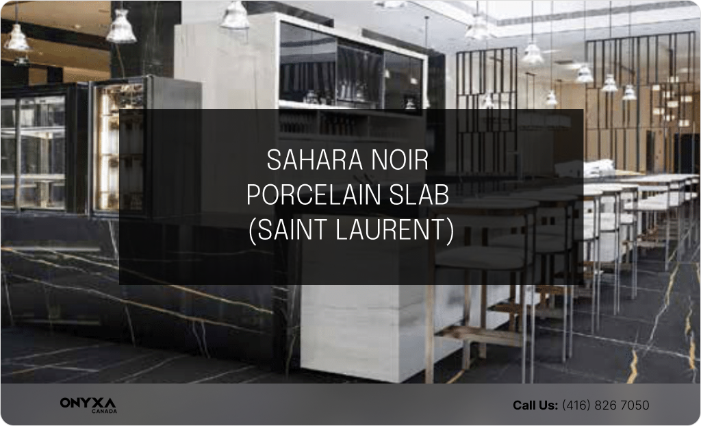 SAHARA NOIR PORCELAIN SLAB (SAINT LAURENT)