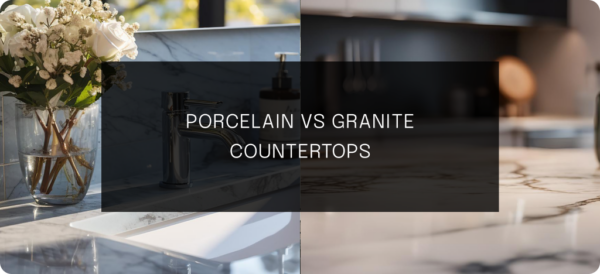 Porcelain Vs Granite Countertops